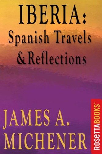 Iberia: Spanish Travels and Reflections
