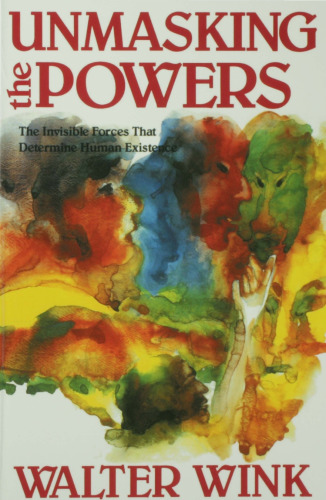 Unmasking the Powers: The Invisible Forces That Determine Human Existence (Powers, Vol 2)