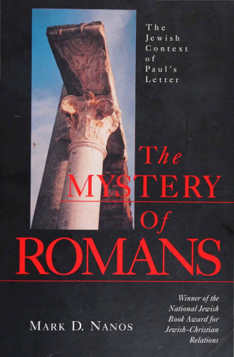 The Mystery of Romans: The Jewish Context of Paul's Letters