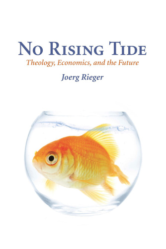 No rising tide : theology, economics, and the future