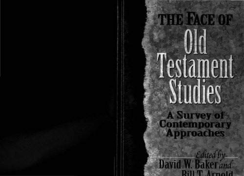 The Face of Old Testament Studies: A Survey of Contemporary Approaches