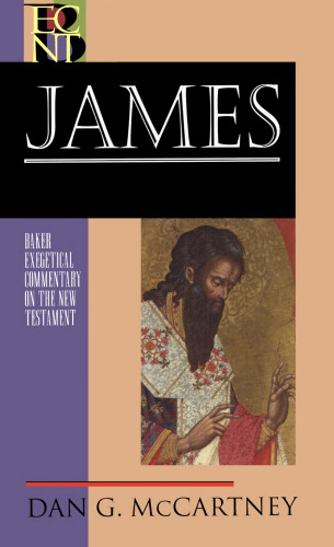 James (Baker Exegetical Commentary on the New Testament)