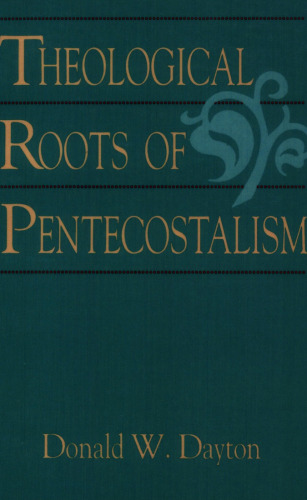 Theological Roots of Pentecostalism