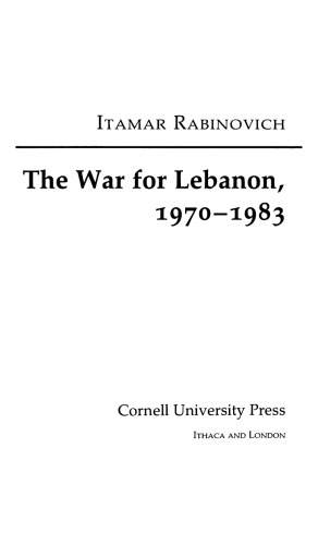The War for Lebanon 1970-1983 [First Edition]