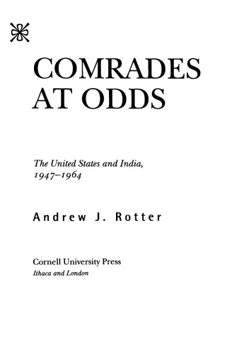 Comrades at Odds: The United States and India, 1947-1964