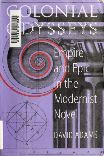 Colonial Odysseys: Empire and Epic in the Modernist Novel
