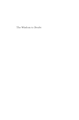 The wisdom to doubt : a justification of religious skepticism