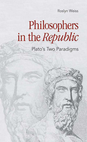 Philosophers in the "Republic": Plato's Two Paradigms