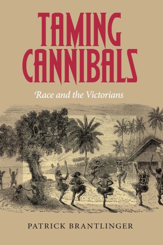 Taming Cannibals: Race and the Victorians
