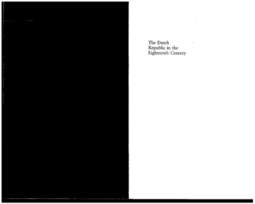 The Dutch Republic in the Eighteenth Century: Decline, Enlightenment, and Revolution
