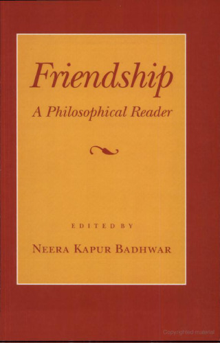 Friendship: A Philosophical Reader (Cornell Paperbacks)