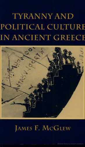 Tyranny and Political Culture in Ancient Greece