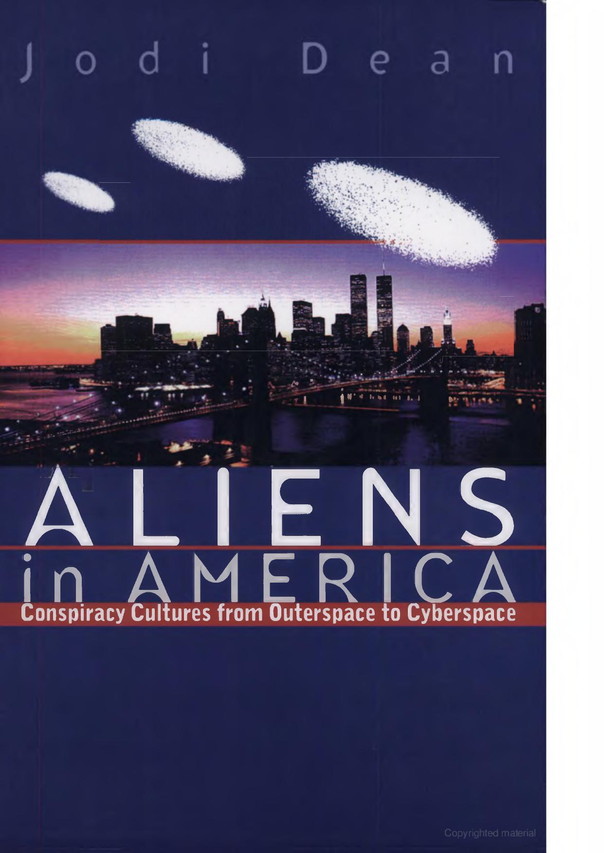 Aliens in America: Conspiracy Cultures from Outerspace to Cyberspace
