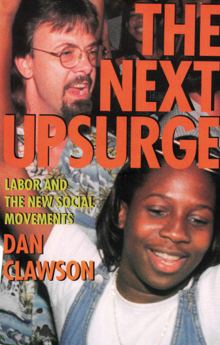 The Next Upsurge: Labor and the New Social Movements