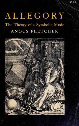 Allegory : the theory of a symbolic mode
