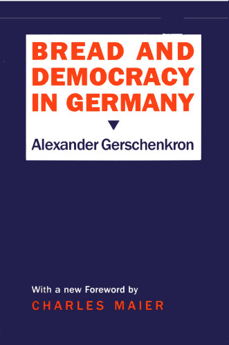 Bread and Democracy in Germany