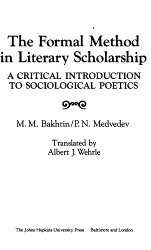 The Formal Method in Literary Scholarship: A Critical Introduction to Sociological Poetics