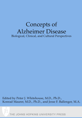 Concepts of Alzheimer Disease: Biological, Clinical, and Cultural Perspectives (Gerontology)