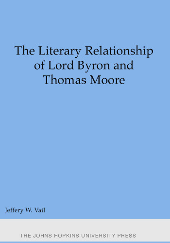 The Literary Relationship of Lord Byron and Thomas Moore