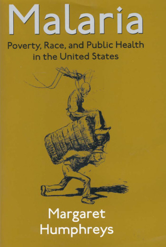 Malaria: Poverty, Race, and Public Health in the United States