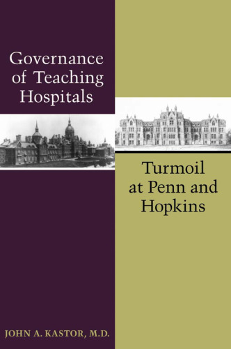 Governance of Teaching Hospitals: Turmoil at Penn and Hopkins