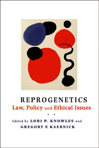 Reprogenetics: Law, Policy, and Ethical Issues