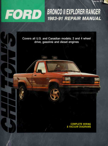 Chilton's Ford Bronco II/Explorer/Ranger 1983-91 Repair Manual