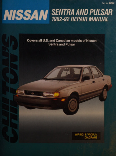 Chilton's Nissan Sentra and Pulsar 1982-92 Repair Manual
