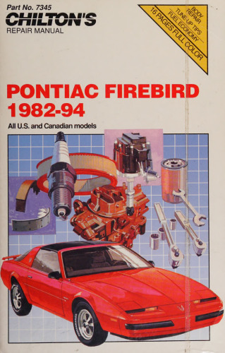 Chilton's Pontiac Firebird 1982-94 Repair Manual