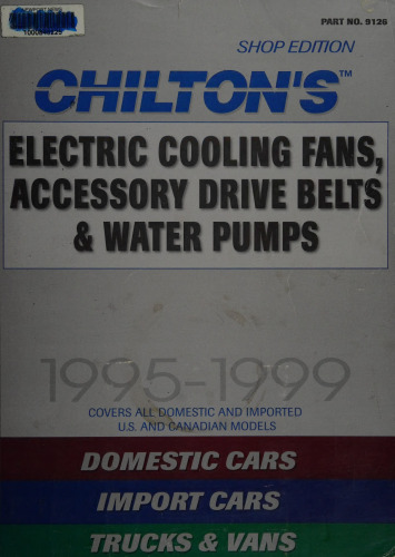 Chilton's Electric Cooling Fan, Accessory Drive Belt & Water Pumps 1995-1999