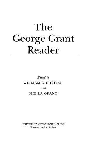 The George Grant Reader
