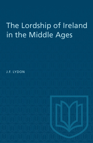 The lordship of Ireland in the Middle Ages