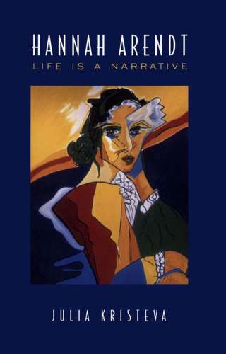 Hannah Arendt: Life is a Narrative