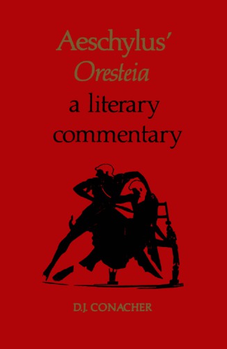 Aeschylus' Oresteia: A Literary Commentary