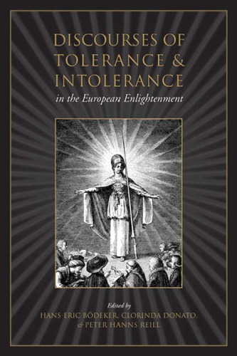Discourses of Tolerance and Intolerance in the European Enlightenment