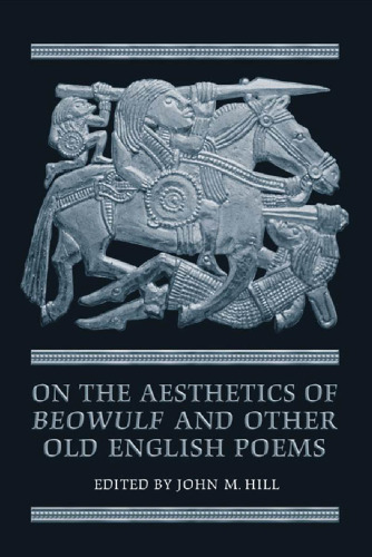 On the Aesthetics of "Beowulf" and Other Old English Poems