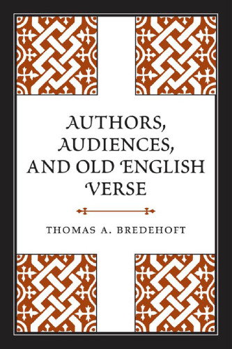 Authors, Audiences, and Old English Verse