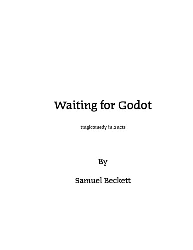 Waiting For Godot: A Tragicomedy in Two Acts