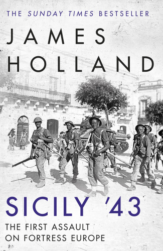 Sicily '43: The First Assault on Fortress Europe