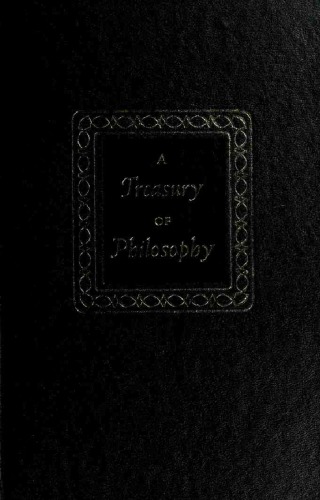 A Treasury of Philosophy [Volume 1]