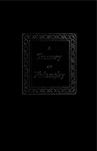 A Treasury of Philosophy [2 Volumes]