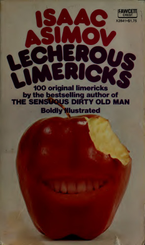 Lecherous Limericks: 100 original limericks boldly illustrated