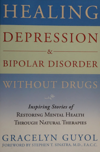 Vitamin B3 Niacin Niacinamide - Healing Depression & Bipolar Disorder Without Drugs (Vitamin B3 Niacin Niacinamide): Inspiring Stories of Restoring Mental Health Through Natural Therapies