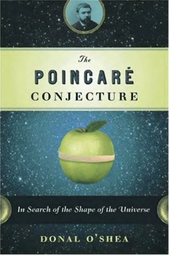 The Poincare conjecture: In search of the shape of the universe