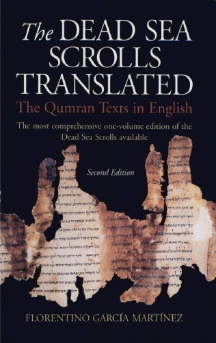 The Dead Sea Scrolls Translated: The Qumran Texts in English, 2nd Edition