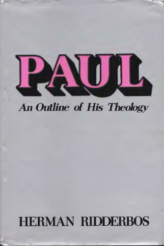 Paul: An Outline of His Theology