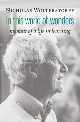 In this World of Wonders: Memoir of a Life in Learning