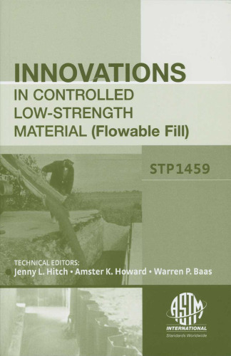 Innovations in Controlled Low-Strength Material (Flowable Fill) ASTM special technical publication, 1459