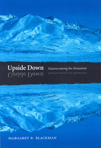 Upside Down: Seasons among the Nunamiut