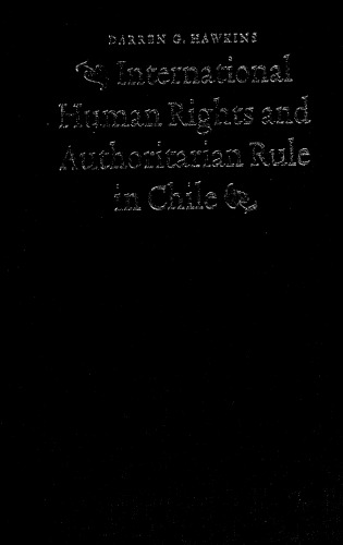International human rights and authoritarian rule in Chile